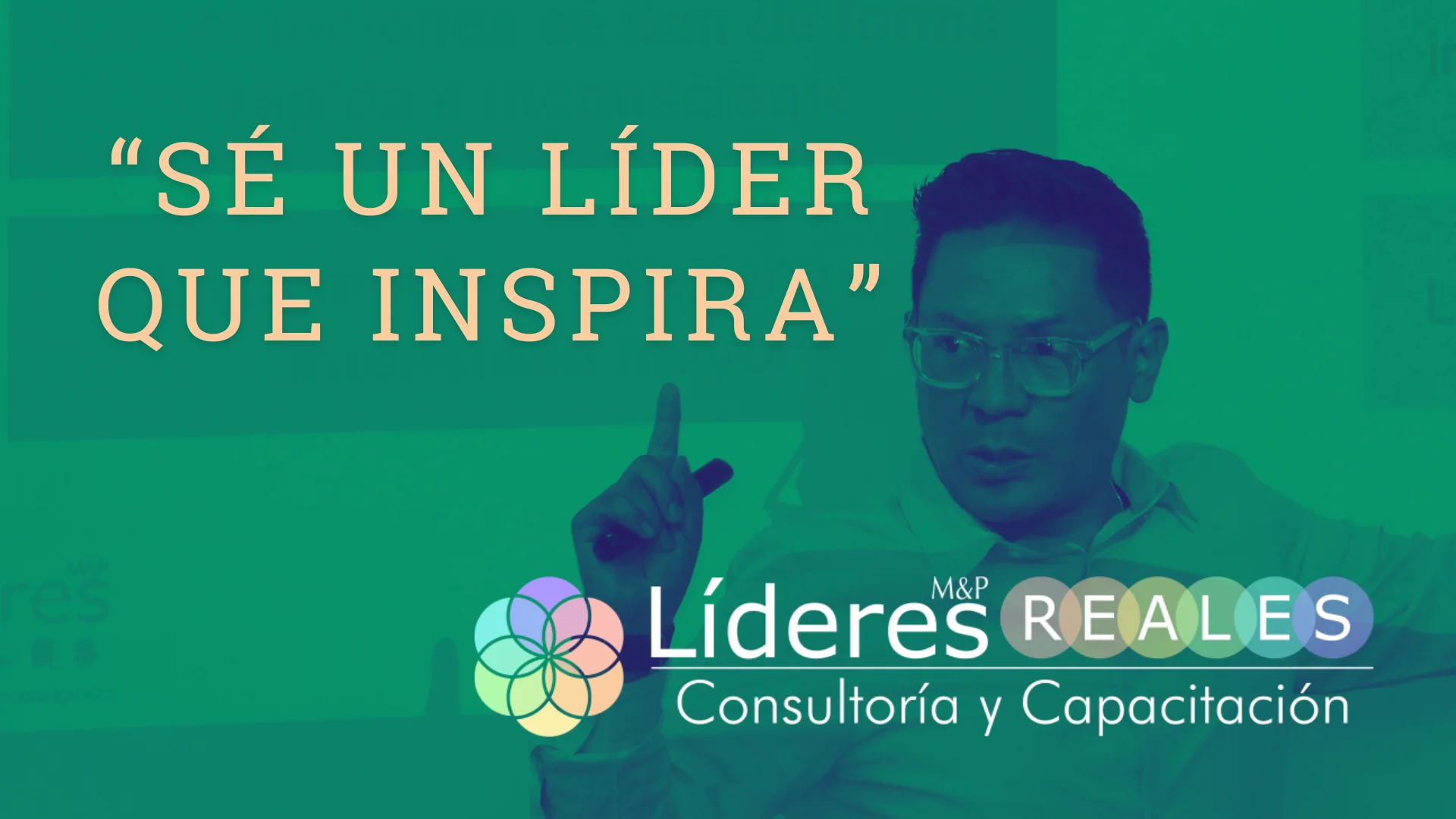 Pedro Flores: Líderes Reales: Consultoría y Capacitación Post de blog "Sé un líder que inspira"