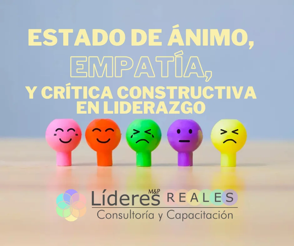 estado de ánimo, empatía y crítica constructiva en liderazgo.